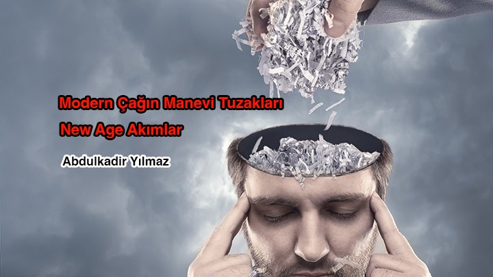 Modern Çağın Manevi Tuzakları New Age Akımlar